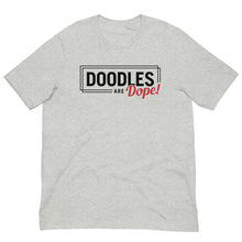 Load image into Gallery viewer, Doodles Are Dope - T-Shirt