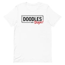 Load image into Gallery viewer, Doodles Are Dope - T-Shirt