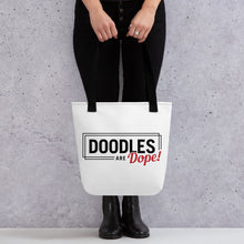 Load image into Gallery viewer, Doodles are Dope Tote bag
